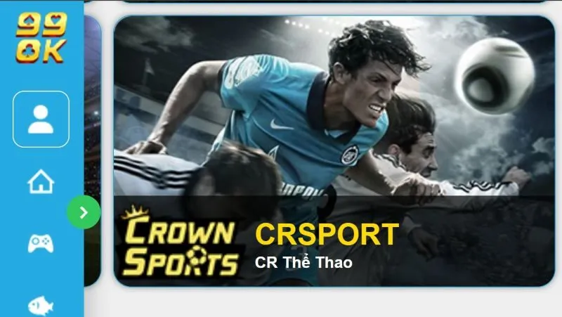 Giới thiệu sảnh CR thể thao 99OK