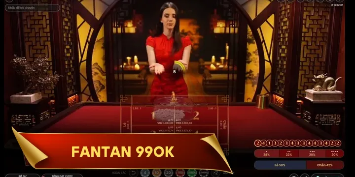 Fantan 99OK - Cực phẩm casino trực tuyến đình đám nhất định phải thử